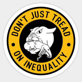 Don't Just Tread On Inequality Sticker